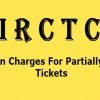 IRCTC Cancellation Charges For Partially Confirmed Tickets