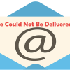 Sorry Email Message Could Not Be Delivered